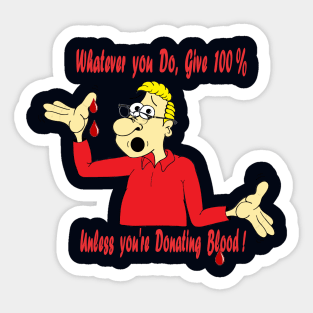 Give Everything you do 100% Sticker